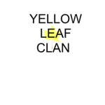 The Yellow Leaf Clan