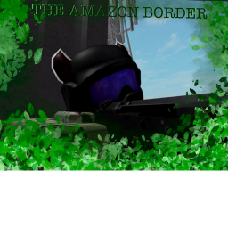 (WE ARE BACK!) The Amazon border