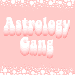 Astrolgy Gang <3