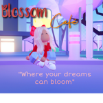 • Blossom Café •