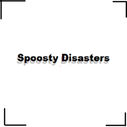 Spoosty Disasters