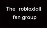 The_robloxloll fan group