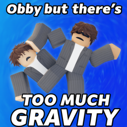 Obby but there's too much gravity