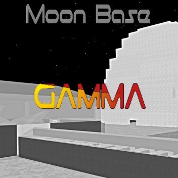 Moon Base Gamma