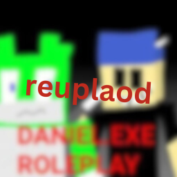 Daniel exe roleplay (OLD VERSION) [REUPLOAD]