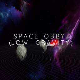 Space Obby! (LOW GRAVITY)
