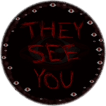 THEY SEE YOU