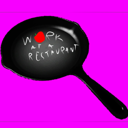 Work at a Restaurant!
