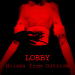 Noises from Outside - Lobby (New MINIGAME!)