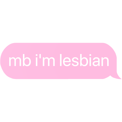 mb i'm lesbian text