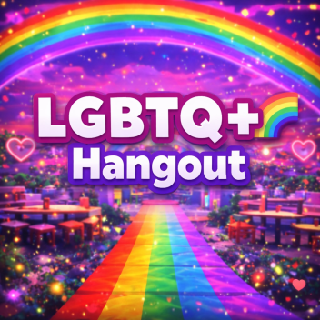 (NEW) LGBTQ+ Hangout🌈