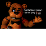Five Night at Freddy's 1 and 2 Fans