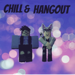 Chill and Hangout!
