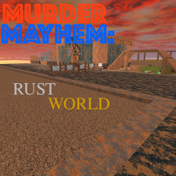 Murder Mayhem: Rustworld [TESTING]