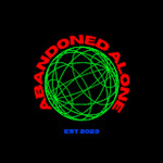 ABANDONED & ALONE