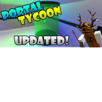 Portal Tycoon!