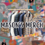 - Mason's Merch -