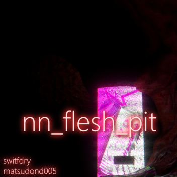 nn_fleshpit