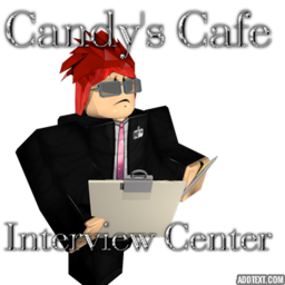 • Candy Cafe Interview Center •