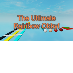 The Ultimate Rainbow Obby (BETA)