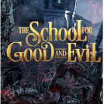 {The School for Good and Evil}