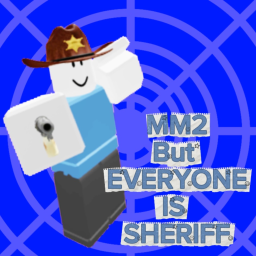 [🎃] mm2 but EVERYONE IS SHERIFF