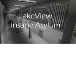 LakeView Insane Asylum