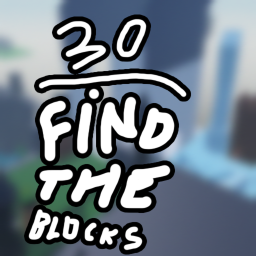 Find The Blocks [30] [SPAWN REWORK!]