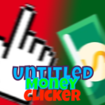 [😇Heaven!] Untitled Money Clicker💸🖱️