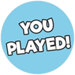 You Played