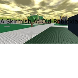 A Skirmish At Old Robloxia