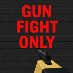 Gun fight Only