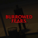 🎄Burrowed Fears [HORROR]