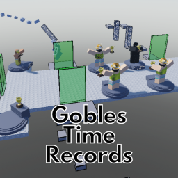 Gobles Time Records  ✨ (UPDATE!)