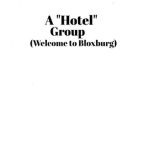 A "Hotel" (Welcome to Bloxburg)