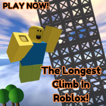 The Longest Climb In Roblox!