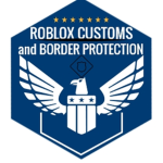 -ROBLOX CUSTOMS and BORDER PROTECTION-