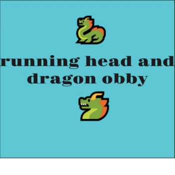 running head and dragon obby