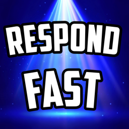 Respond Fast