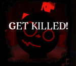 Get Killed!