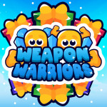 [NEW❄️] Weapon Warriors