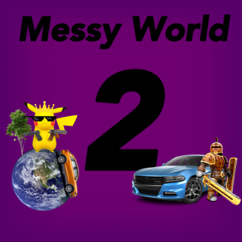 Messy World 2