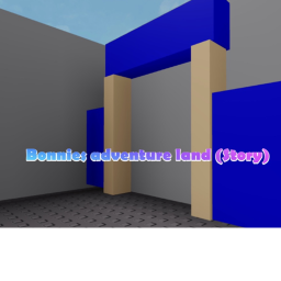 Bonnies adventure land (STORY)