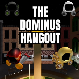 The Dominus Hangout
