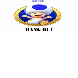 {BIG UDATE} Blue toad's HANG OUT