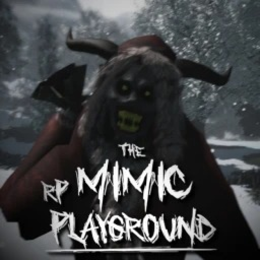 The Mimic RP Play ground