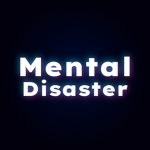 Mental Disaster