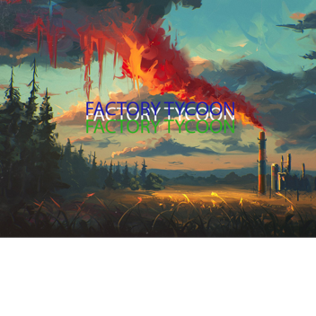 Factory tycoon