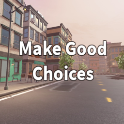 Make Good Choices