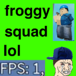 FROGGY SQUAD!!!